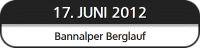 17. Juni 2012 Bannalper Berglauf